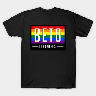 Beto For America | Texas Governor 2022 | Beto O'Rourke LGBT Gay Pride T-Shirt T-Shirt